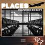 Places (feat. OG DAYV) [Explicit]