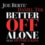 Better off Alone