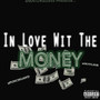 In Love Wit The Money (Explicit)