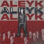 Aleyk (Explicit)