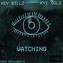 Watching (feat. Kyi Solo) [Explicit]
