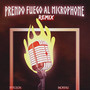 Prendo Fuego al Microphone (Remix) [Explicit]