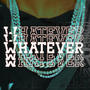 Whatever (Explicit)