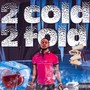 2 Cold 2 Fold! (Explicit)