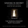 Singing in Secret: Clandestine Catholic Music by William Byrd