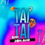 Tai Tai 2-0 Bootleg