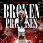 BROKEN PROMISES (Explicit)