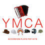 YMCA - Accordion Plays Pop Hits