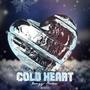 Cold Heart (Explicit)