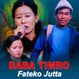 Baba Timro Fateko Jutta