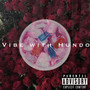 Vibe With Hundo (Explicit)