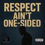 Respect Ain’t One-Sided (Explicit)