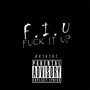 F.I.U. (Explicit)