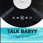 TALK BABYY (Radio Edit) [Explicit]