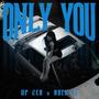 ONLY YOU (Explicit)