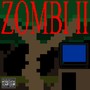 Zombi II (feat. Mvkboyz) [Explicit]