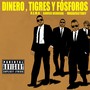 Dinero, Tigres y Fósforos (Explicit)