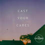 Cast Your Cares