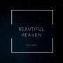 Beautiful Heaven (Explicit)