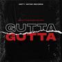 Gutta Gutta (Explicit)