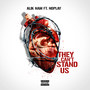 They Can't Stand Us (Explicit)