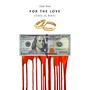 For the Love (This Is Why) [Explicit]