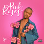 Pink Roses (Explicit)