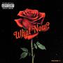 What Now? (Explicit)