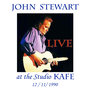 John Stewart Live at the Studio Kafe 12/11/1990