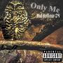 Only Me (Explicit)