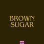 BROWN SUGAR