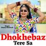 Dhokhebaz Tere Sa