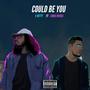 Could Be You (feat. Chris Rivers) [Explicit]