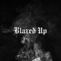 Blazed Up (Explicit)