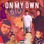 On My Own (feat. Sauce Mexico & E$) [Explicit]