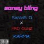 Money Bling (feat. Pro Gunz & Karmaaa) [Explicit]