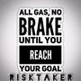 All gas no breaks (Explicit)