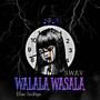 Walala Wasala (Explicit)