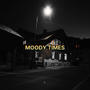 MOODY TIMES (Explicit)