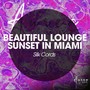 Beautiful Lounge Sunset in Miami