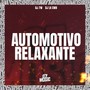 AUTOMOTIVO RELAXANTE (Explicit)