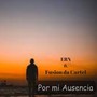 Por Mi Ausencia (Explicit)