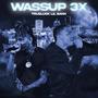 Wassup 3x (feat. Trueluck) [Explicit]