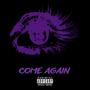 Come Again (Explicit)