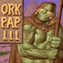 Ork Pap III