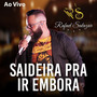 Saideira pra Ir Embora (Ao Vivo)