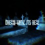 Dream Until Its Real (Explicit)