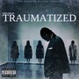 TRAUMATIZED (Explicit)