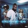 Streets Aint Dead (Explicit)