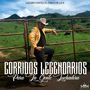 Corridos Legendarios Para La Gente Luchadora